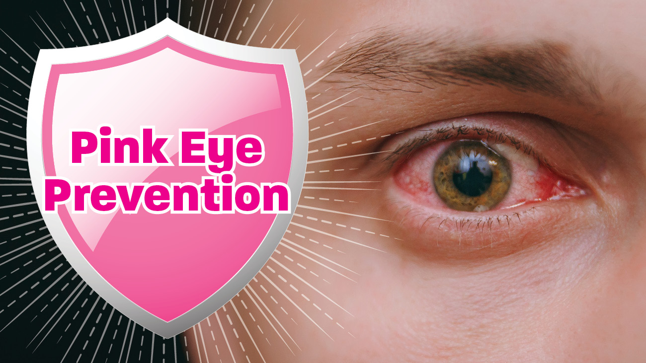 Pink Eye Prevention Causes And Symptoms Of Pink Eye Infection 